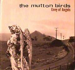 The Mutton Birds : Envy Of Angels